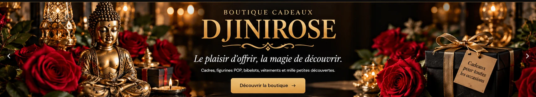 Boutique cadeaux DJINIROSE, Bouddha doré, roses rouges et cadeaux